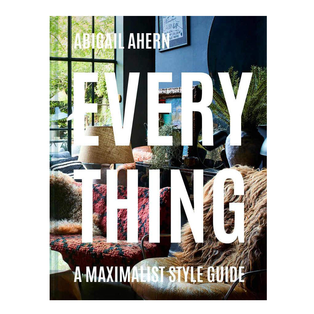 Everything: A Maximalist Style Guide