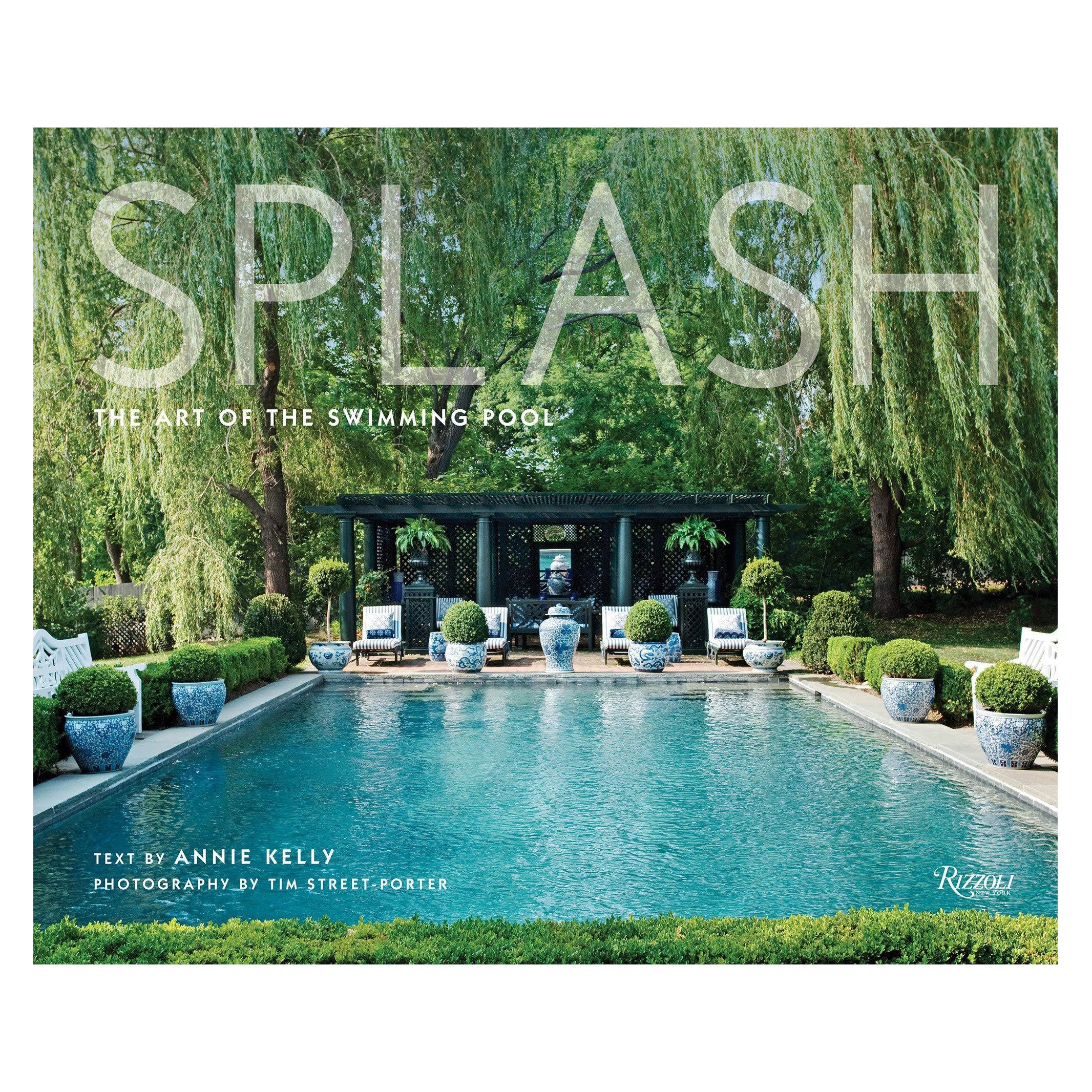 Splash: The Art of the Swimming Pool